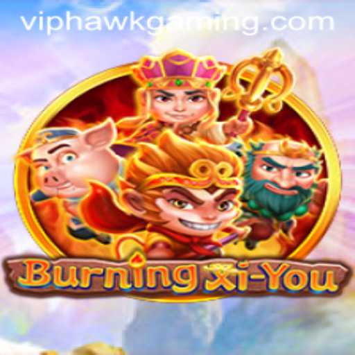 Unveiling BurningXiYou: The Latest Enthralling Creation by HawkGaming