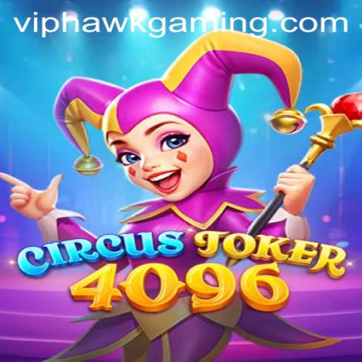 Exploring the World of CircusJoker4096: The Latest Sensation in Gaming